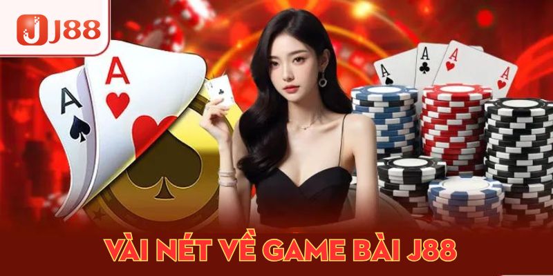 Vài nét về game bài j88