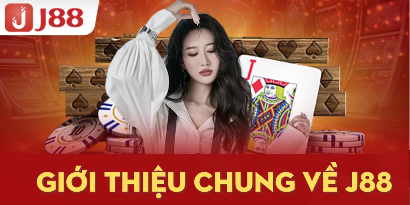Giới thiệu chung về j88
