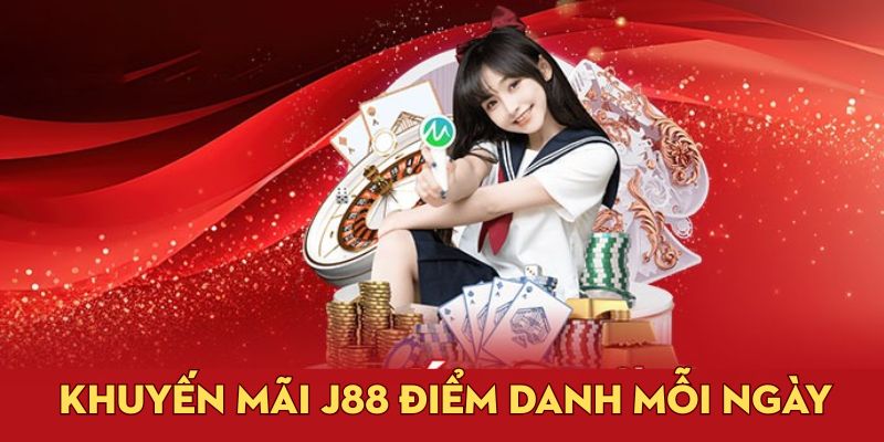 Khuyến mãi j88 điểm danh mỗi ngày
