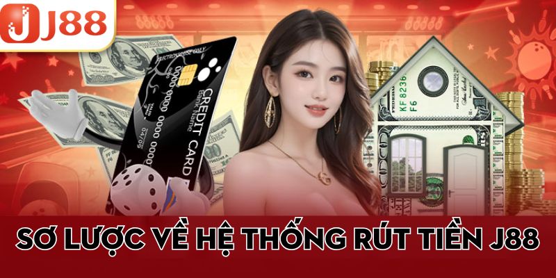 Sơ lược về hệ thống rút tiền j88